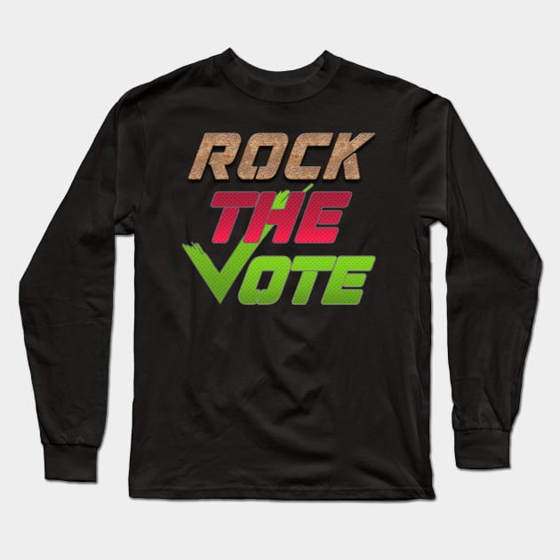 ROCK THE VOTE UNISEX Long Sleeve T-Shirt by bakry